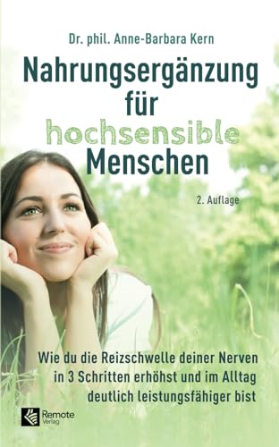 Nahrungsergänzung für hochsensible Menschen: Wie du die Reizschwelle deiner Nerven in 3 Schritten erhöhst und im Alltag deutlich leistungsfähiger bist ... | Nährstoffversorgung bei Hochsensibilität